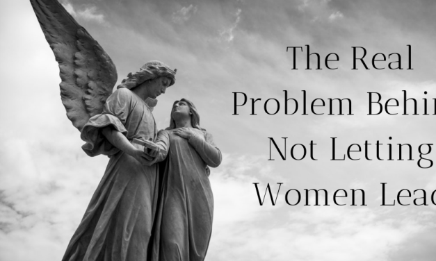 The Real Problem Behind Not Letting Women Lead