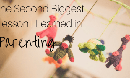 The Second Biggest Lesson I Learned in Parenting